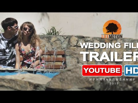 Ирина & Владимир - Wedding Trailer - 2015